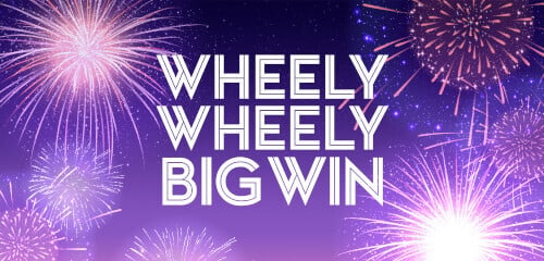 Wheely Wheely Big win