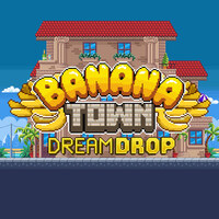 Banana Town Dream Drop