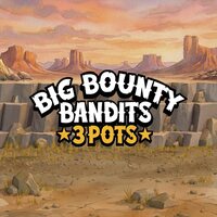 Big Bounty Bandits: 3 Pots