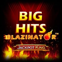 Big Hits Blazinator Jackpot King