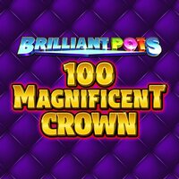 Brilliant Pots - 100 Magnificent Crown