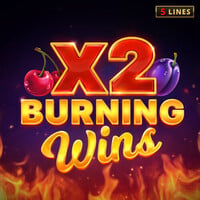 Burning Wins x2