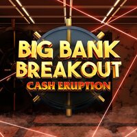Play Cash Eruption Big Bank Breakout at ICE36