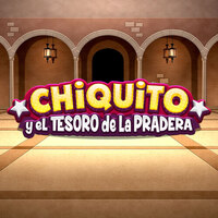 Chiquito y el tesoro de la Pradera