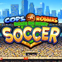 Cops n Robbers Bigger Big Money Soccer