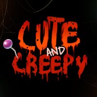 Cute and Creepy