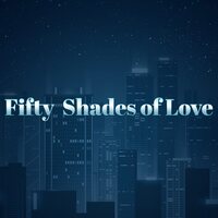 Fifty Shades of Love