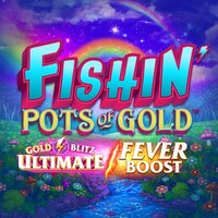 Fishin Pots of Gold Gold Blitz Ultimate FeverBoost