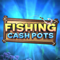 Fishing Cashpots