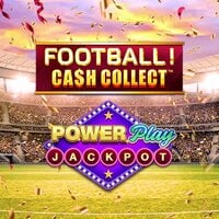 Football! Cash Collect PowerPlay Jackpot