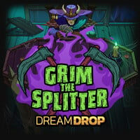 Grim The Splitter Dream Drop