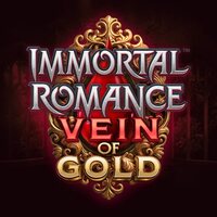 Immortal Romance Vein of Gold