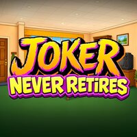 Joker Never Retires