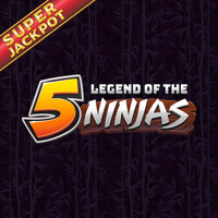 Legend Of The Five Ninjas Jackpot