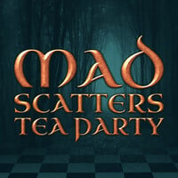 Mad Scatters Tea Party