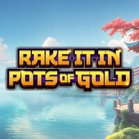 Rake It In Pots Of Gold