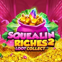 Squealin Riches 2