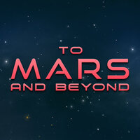 To Mars and Beyond