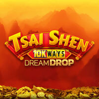 Tsai Shen 10K Ways Dream Drop