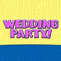 Wedding Party!