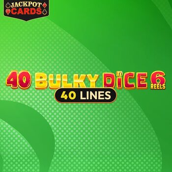 Play 40 Bulky Dice 6 Reels at ICE36