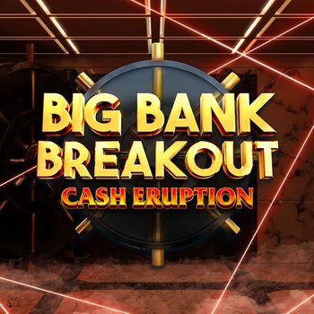 Play Cash Eruption Big Bank Breakout at ICE36