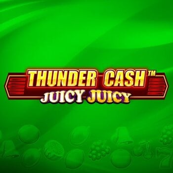 Play THUNDER CASH  - Juicy Juicy at ICE36