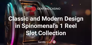 Classic-and-Modern-Design-in-Spinomenal's-1-Reel-Slot-Collection