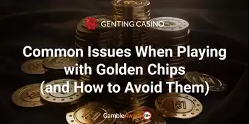 Common-Issues-When-Playing-with-Golden-Chips-(and-How-to-Avoid-Them)