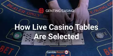 How-Live-Casino-Tables-Are-Selected