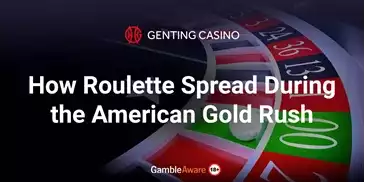 How-Roulette-Spread-During-the-American-Gold-Rush
