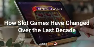 How-Slot-Games-Have-Changed-Over-the-Last-Decade