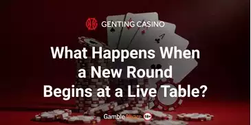 What-Happens-When-a-New-Round-Begins-at-a-Live-Table