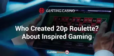 Who-Created-20p-Roulette-About-Inspired-Gaming