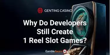 Why-Do-Developers-Still-Create-1-Reel-Slot-Games