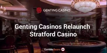 Genting Casinos Relaunch Stratford Casino