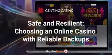 Safe and Resilient: Choosing an Online Casino with Reliable Backups