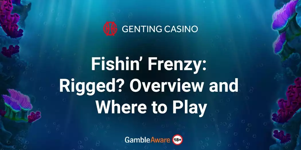 is fishin frenzy rigged