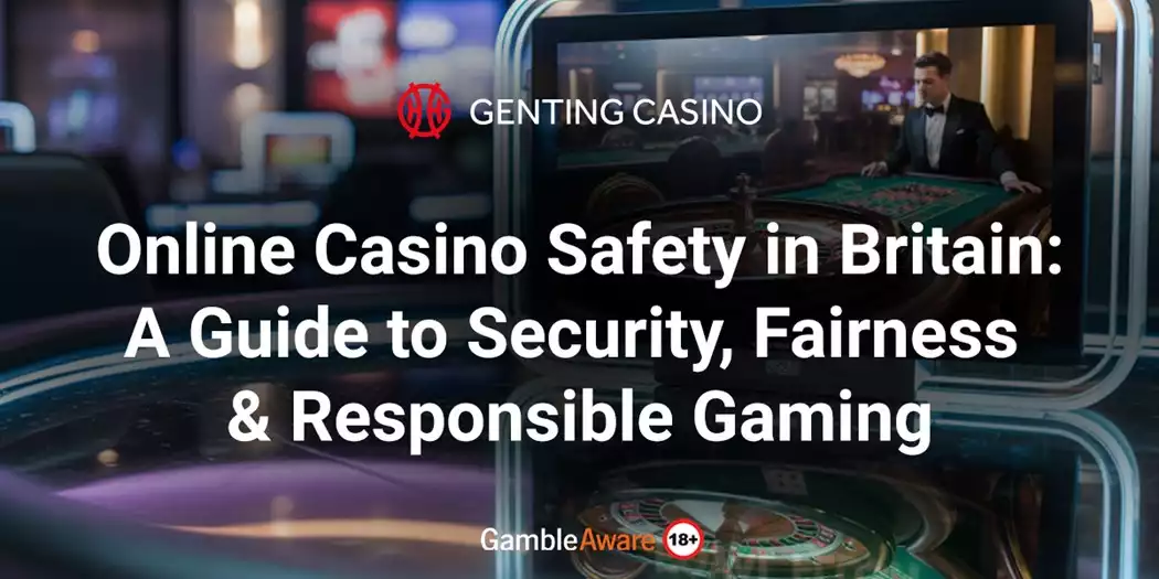 Online Casino Safety in Britain: A Guide to Security, Fairness & Responsible Gaming