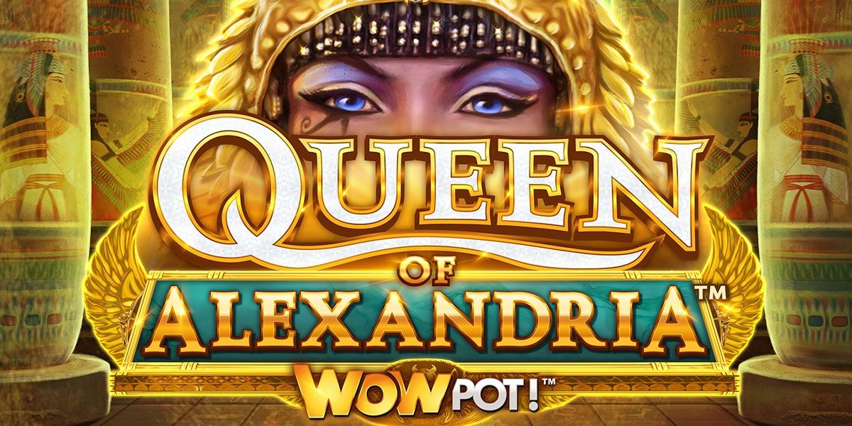 Queen of Alexandria Wowpot Slot Review