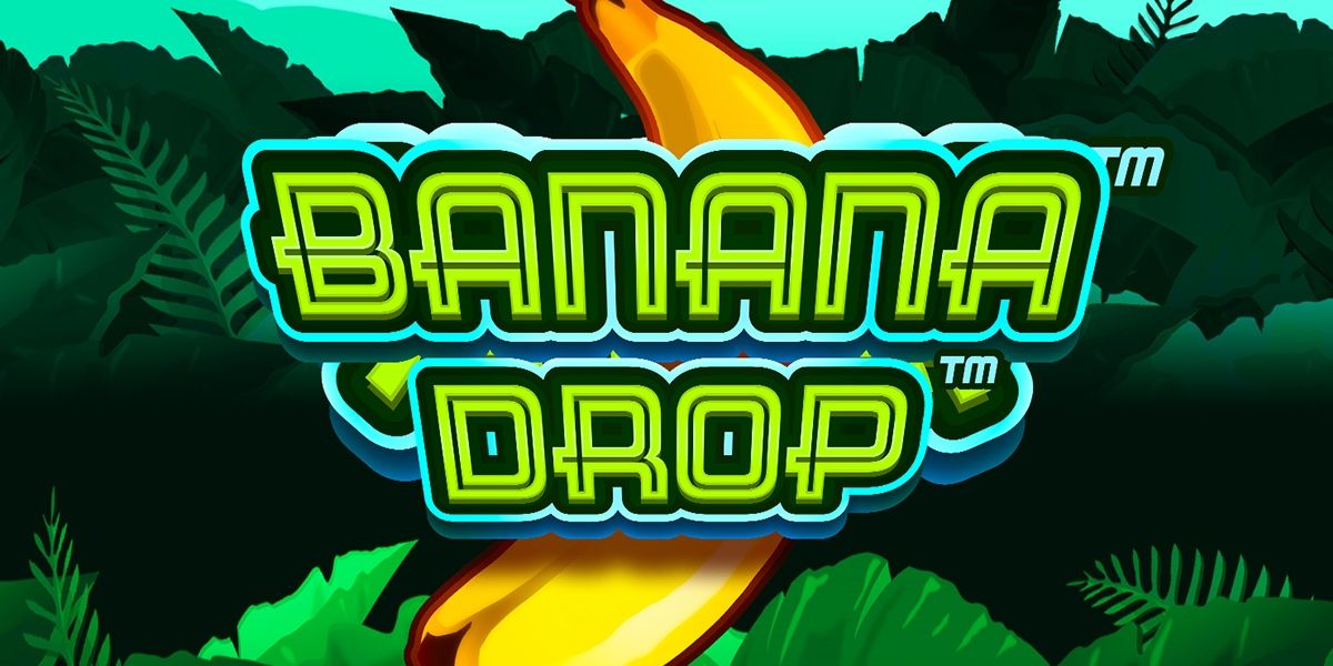 Banana Drop Review