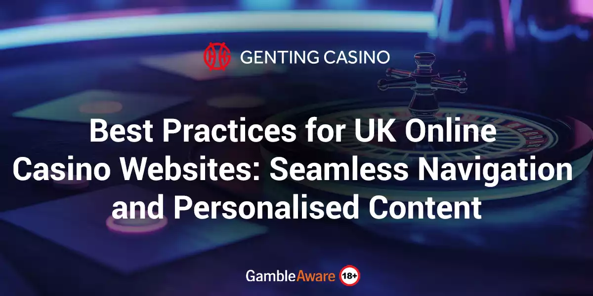 Best Practices for UK Online Casino Websites Seamless Navigation and Personalised Content banner
