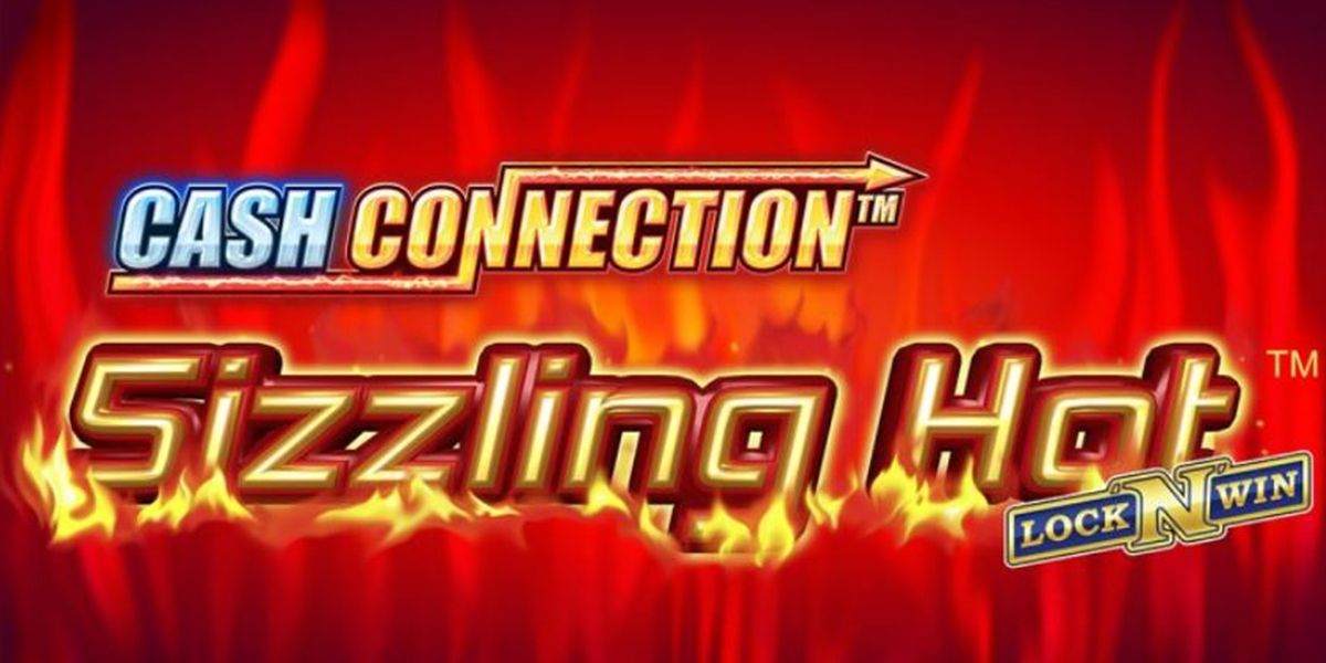 Cash Connection Sizzling Hot Review