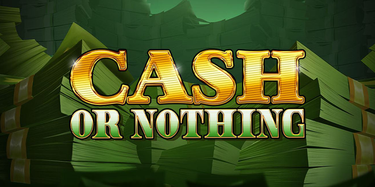 Cash Or Nothing Review