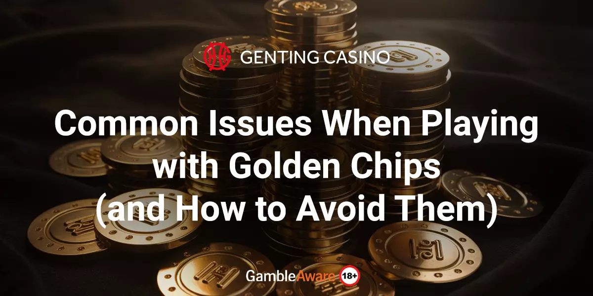 Common-Issues-When-Playing-with-Golden-Chips-(and-How-to-Avoid-Them)
