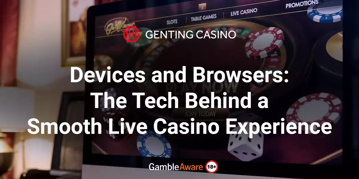 Devices-and-Browsers-The-Tech-Behind-a-Smooth-Live-Casino-Experience