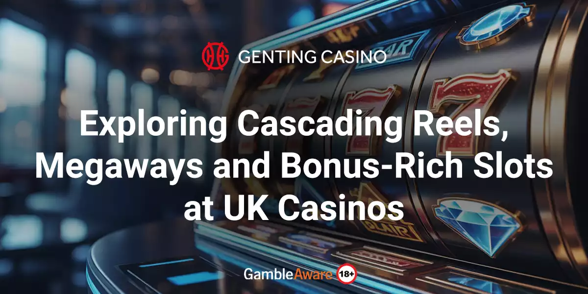 Exploring-Cascading-Reels,-Megaways-and-Bonus-Rich-Slots-at-UK-Casinos