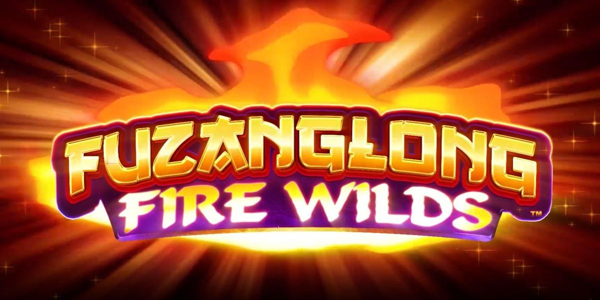 Fuzanglong - Fire Wilds Review