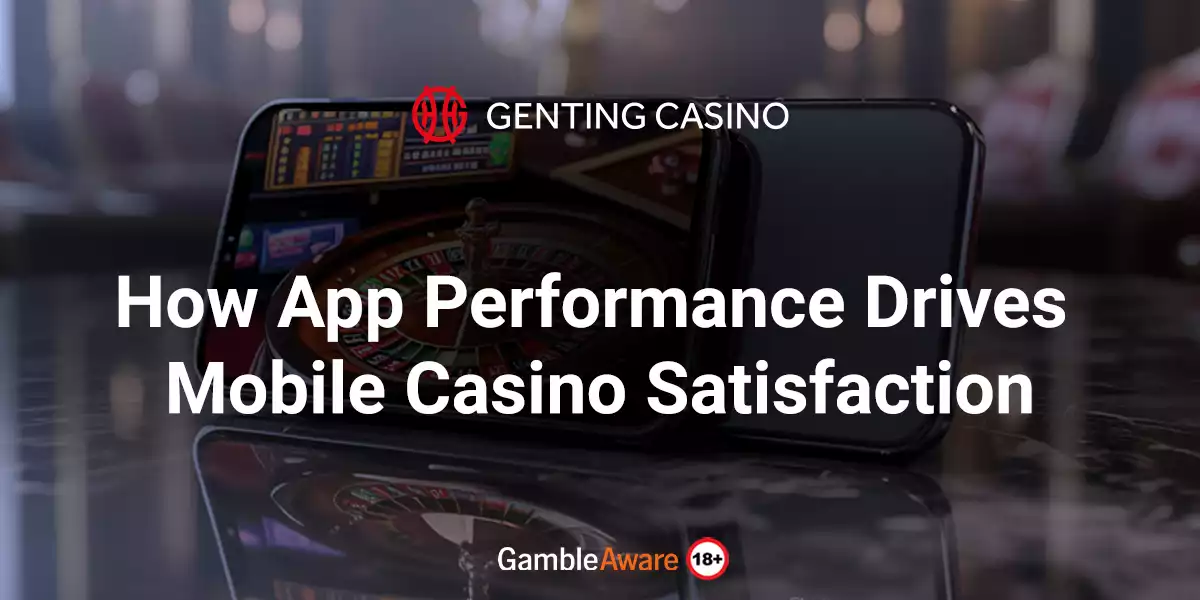 How-App-Performance-Drives-Mobile-Casino-Satisfaction
