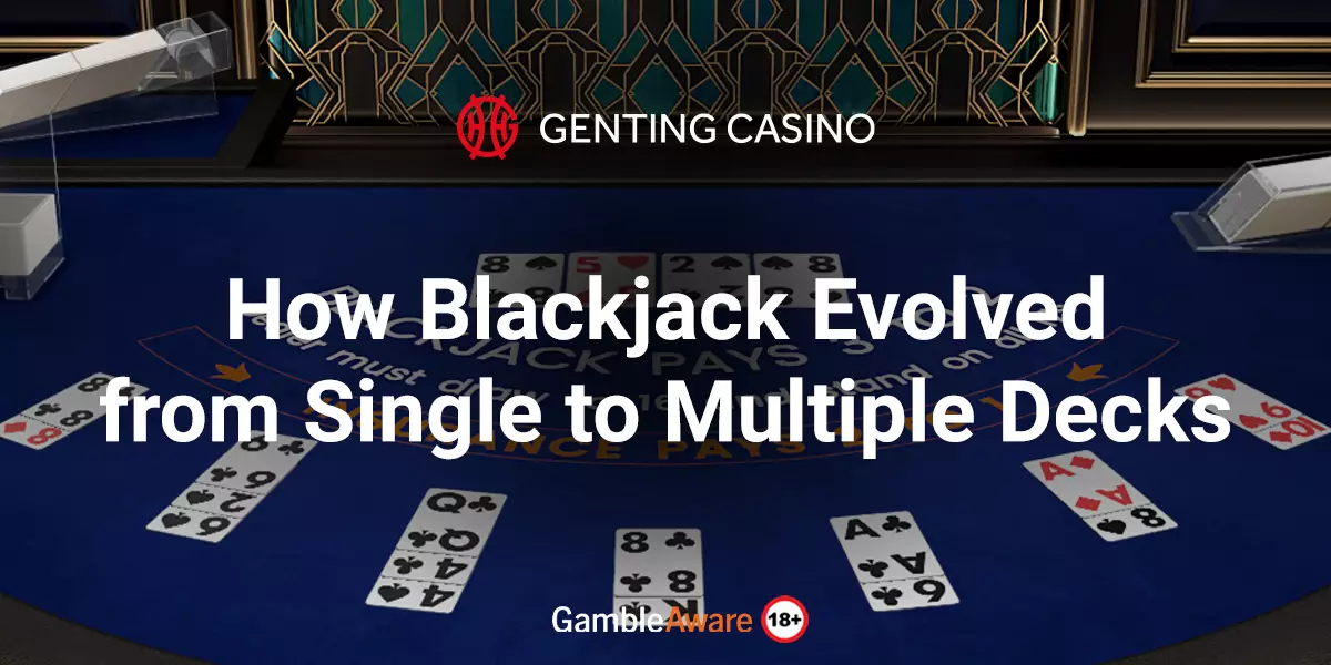 How-Blackjack-Evolved-from-Single-to-Multiple-Decks